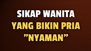 Download lagu SIKAP WANITA YANG BIKIN PRIA NYAMAN mp3