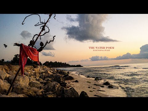 The Water Poem – Ram Dass & AWARÉ (from “And Now He Has Wings”)