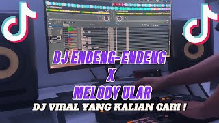 Download lagu Dj Endeng-Endeng  X MELODY ULAR VIRAL TIKTOK mp3