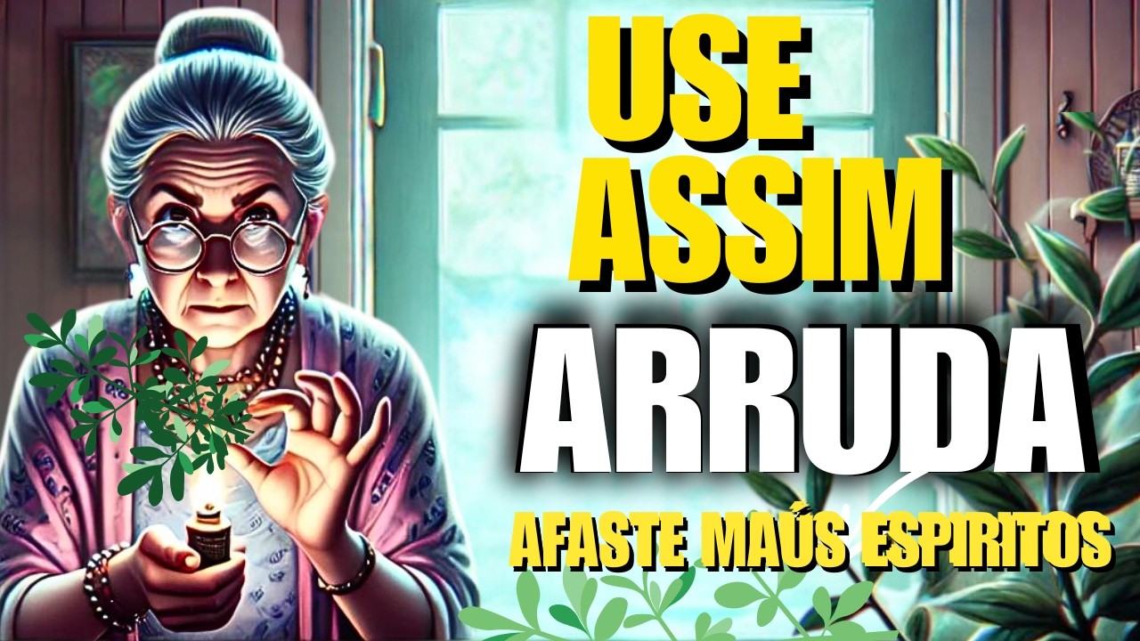 QUEIME ARRUDA TODA SEXTA-FEIRA E ESPANTE MAUS ESPÍRITOS DE SUA CASA 🌿✨
