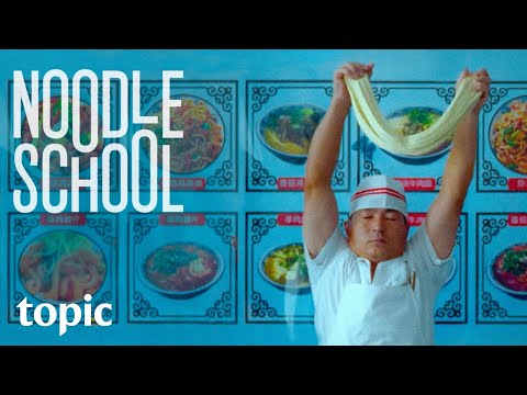 The School in China That Teaches Students How To Hand-Pull Noodles | Topic