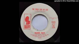 Warner Mack - The Wild Side Of Life b/w Forever We&#39;ll Walk Hand In Hand [Kapp, 1965 country]