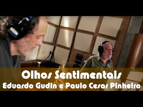Olhos Sentimentais - Eduardo Gudin e Paulo César Pinheiro