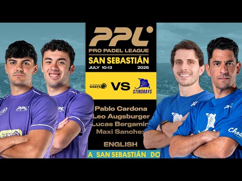 San Sebastian 2025 - Flowrida Goats Cardonna / Augsburger vs Stingrays Bergamini / Sanchez [English]