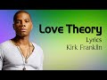 Love Theory With Lyrics  - Kirk Franklin - Gospel Songs Lyrics
