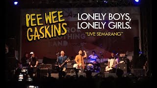 PEE WEE GASKINS - LONELY BOYS, LONELY GIRLS (LIVE SEMARANG)