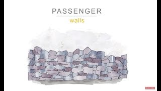 Passenger | Walls
