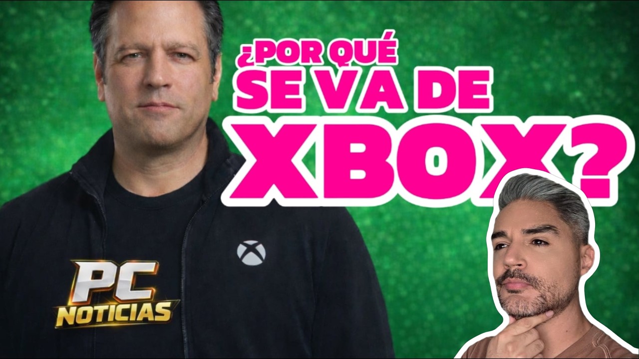 ¿Por qué Phil Spencer se va de Xbox?/ Sony cierra otro estudio/ PC NOTICIAS!