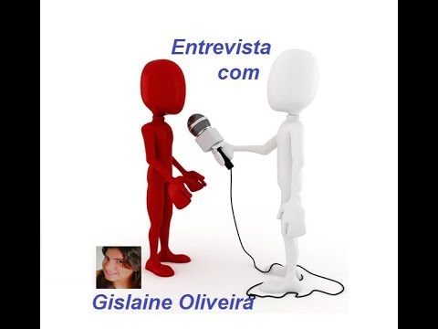 Entrevista com Gislaine Oliveira