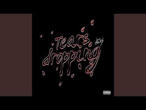 Video thumbnail for Tears Dropping