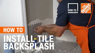 How-To Workshops - How to Install Tile Backsplash | The Home Depot