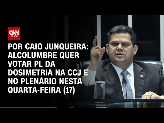 Alcolumbre ainda quer votar PL da Dosimetria nesta quarta-feira (17) | CNN PRIME TIME