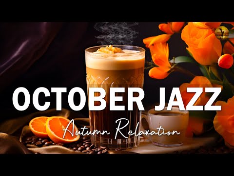 October Jazz ☕ Bossa Nova Jazz for a Relaxing Autumn: Study, Work, and Unwind