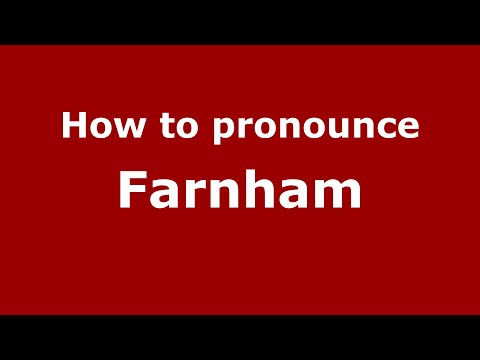 How to pronounce Farnham