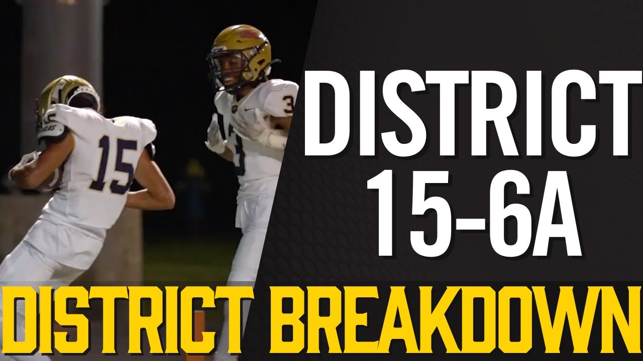 District Breakdown - District 15-6A
