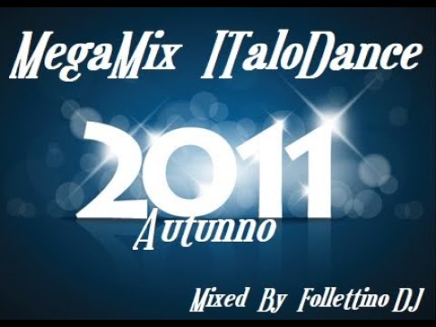 MegaMix ItaloDance 2011 (Autunno) Mixed By Follettino DJ