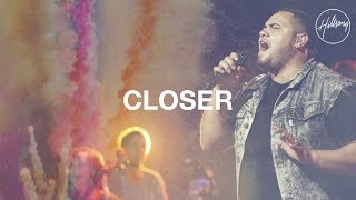 Closer - Hillsong Worship