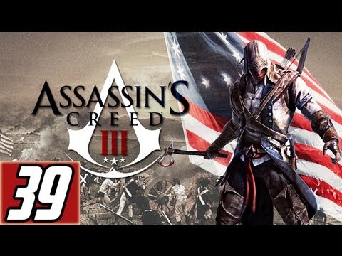 Assassin's Creed 3 Part 39 Walkthrough Lets Play Gameplay [HD] Xbox360/PS3/PC