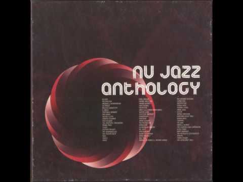 Nu Jazz Anthology - The Classics