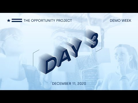 The Opportunity Project Demo Week 2020  (Day 3, Part 2)