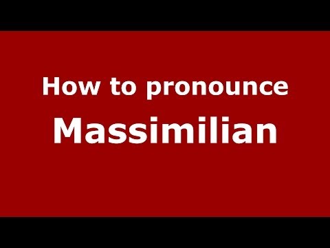 How to pronounce Massimilian (Italian/Italy) - PronounceNames.com