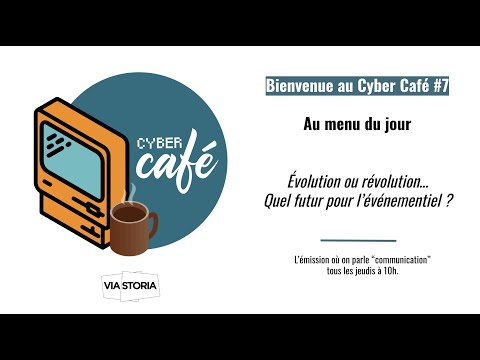 , title : 'Cyber Café #7 : Évolution ou révolution, quel futur pour l'événementiel ?'