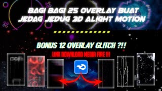 Download lagu Gercep Bagi bagi 25 overlay buat jedag jedug 3D Alight Motion || Free Download Media Fire 🔥 mp3