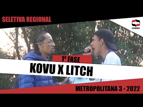 Kovu x Litch | 1ª Fase  - Seletiva Regional - Metropolitana 03 | #CPBMC2022 - CPBMC
