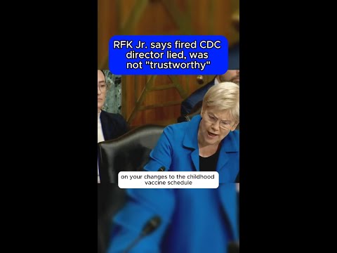 RFK Jr. says fired CDC director lied, was  not "trustworthy"