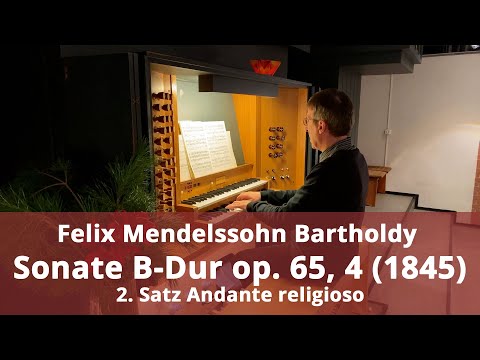 Mendelssohn - Sonate B-Dur op  65,4 - 2.  Satz - Orgel: Johannes von Hoff