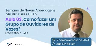 AULA 3 –  Como fazer um Grupo de Ouvidores de Vozes?