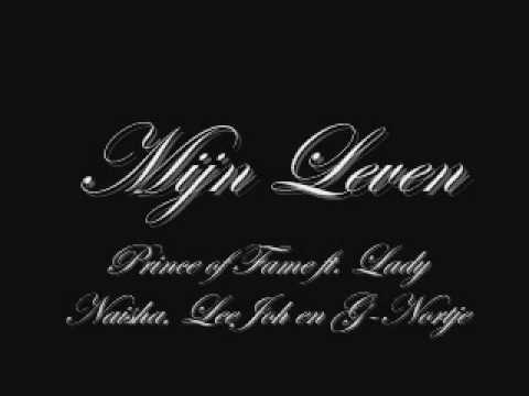 Prince of Fame ft. Lady Naisha, LeeJoh & G-Nortje - Mijn Leven