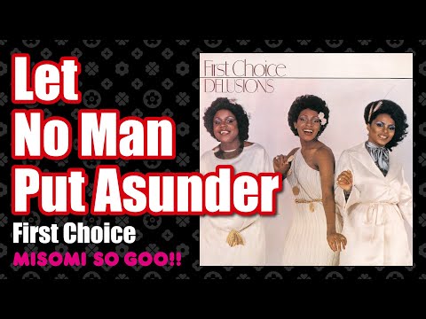 First Choice - Let No Man Put Asunder (1977)