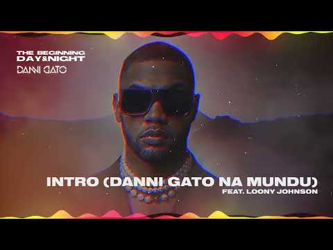 Danni Gato x Loony Johnson - Intro (Danni Gato na Mundu)