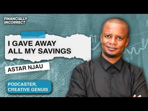 Most people want the money, I want what comes from the money ft. Astar Njau | Ep 59