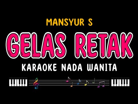 GELAS RETAK - Karaoke Nada Wanita [ MANSYUR S ]