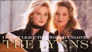 The Lynns - I Won&#39;t Leave This World Unloved