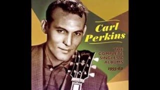 Glad All Over  -   Carl Perkins