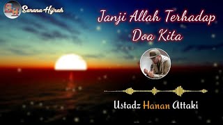 Download lagu Janji Allah Terhadap Doa Kita | Pasti Allah Akan Menjawabnya ( Ust. Hanan Attaki ) mp3
