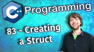 C++ Programming Tutorial 83 - Creating a Struct