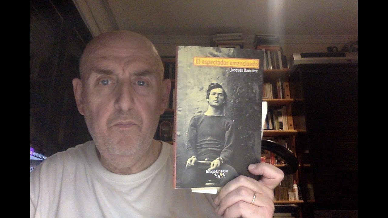 "Libros recomendados: ojo con el arte. 176. Jacques Rancière. El espectador emancipado".