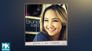 💿 Bruna Karla - Aceito o Teu Chamado (CD COMPLETO)