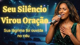 Seu Silêncio Virou Oração - Inspirado Aline Barros - Musica Gospel - Louvor Gospel