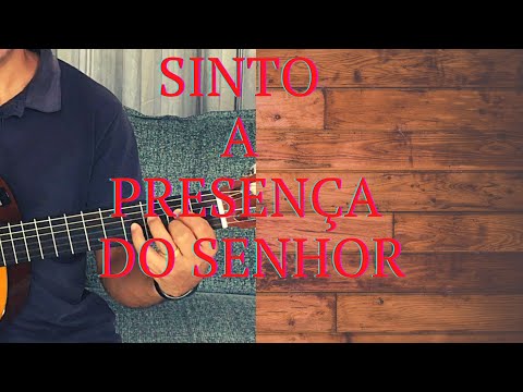 Sinto a Presença do Senhor - Corinhos Evangélicos