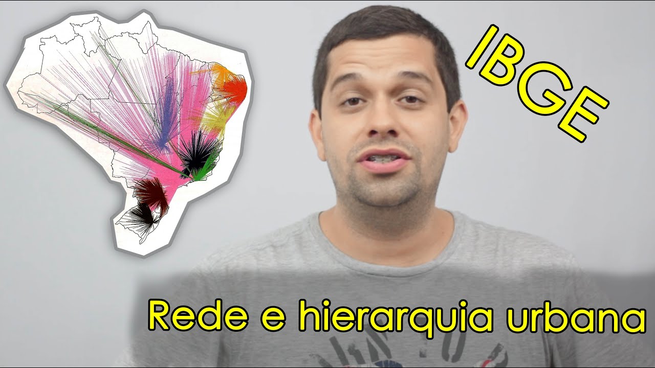 Concurso IBGE 2016 - Rede e hierarquia urbana - Geografia Para Concursos