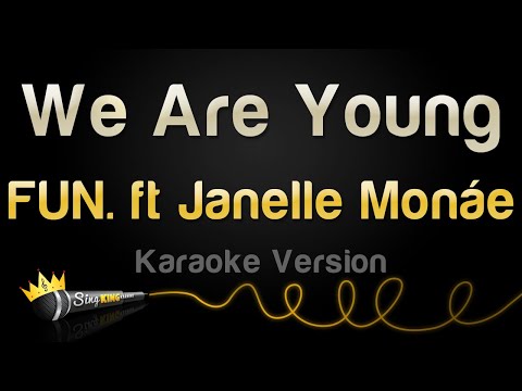 FUN. ft. Janelle Monáe - We Are Young (Karaoke Version)