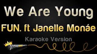 FUN. ft. Janelle Monáe - We Are Young (Karaoke Version)