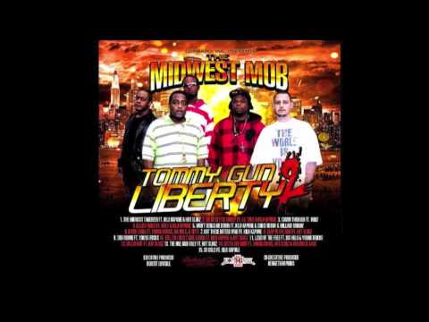 Midwest Mob - Land Of The Free Ft Big Hulk & Yung Brickz - Tommy Gun Liberty 2