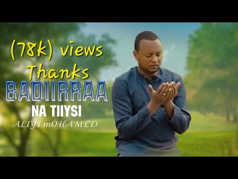 Aliyyi Mohammed. Aliana. Badiirraa Na tiiysi. Nashiidaa Afaana Oromoo. የተዉበት ነሺዳ። አድስ ነሺዳ ቪድዮ