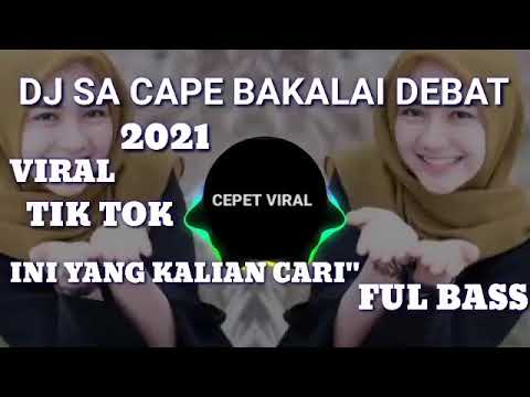 Dj Slow Sa Cape Bakalai Debat Tik tok Terbaru 2021